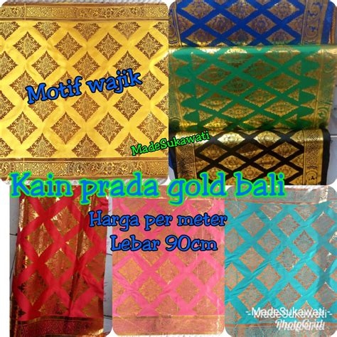 harga kain prada bali per meter|kain wajik bali.